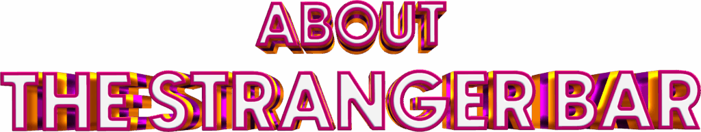 About The Stranger Bar